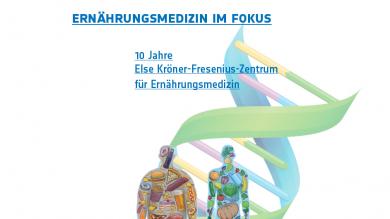 10 Jahre Else Kröner-Fresenius-Zentrum für Ernährungsmedizin