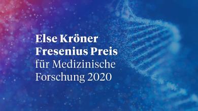 Else Kröner Fresenius Preis für Medizinische Forschung 2020